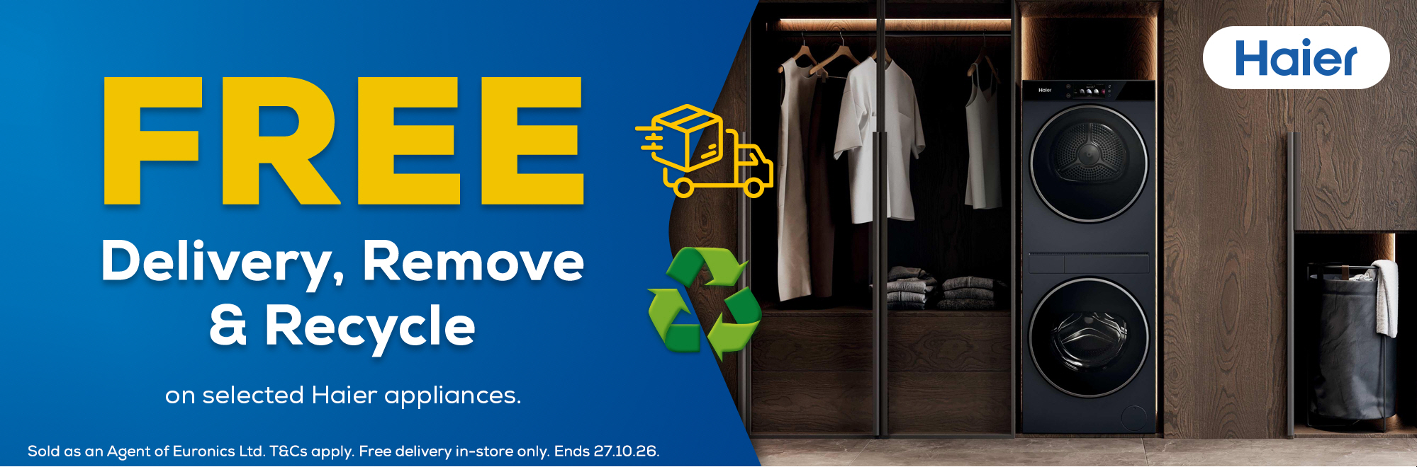 Haier Free Delivery (Instore only) & Free Remove & Recycle - 16.09.26 - 27.10.26 