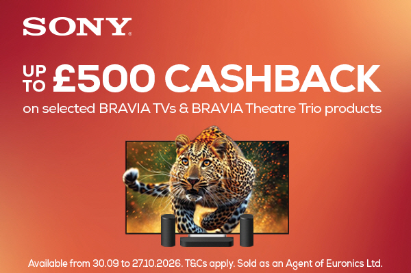 Sony Sneak Peak Up to £500 Cashback - 30.09.26 - 27.10.26 Sony Sneak Peak Up to £500 Cashback - 30.09.26 - 27.10.26